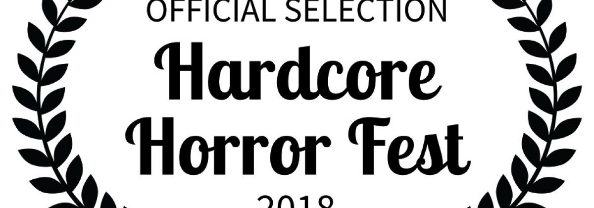 hardcore horror fest official selection laurel
